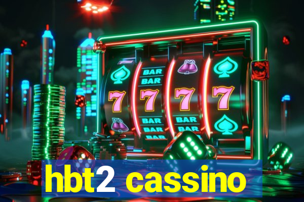 hbt2 cassino